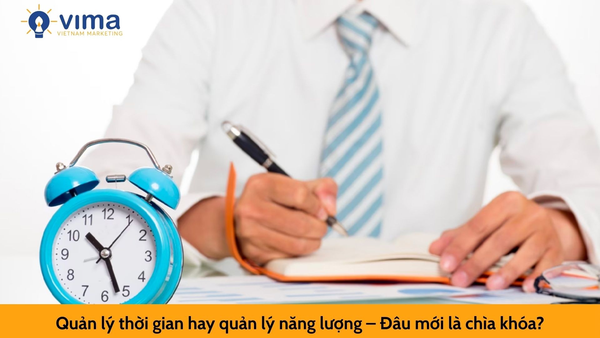 Quản lý thời gian hay quản lý năng lượng – Đâu mới là chìa khóa?